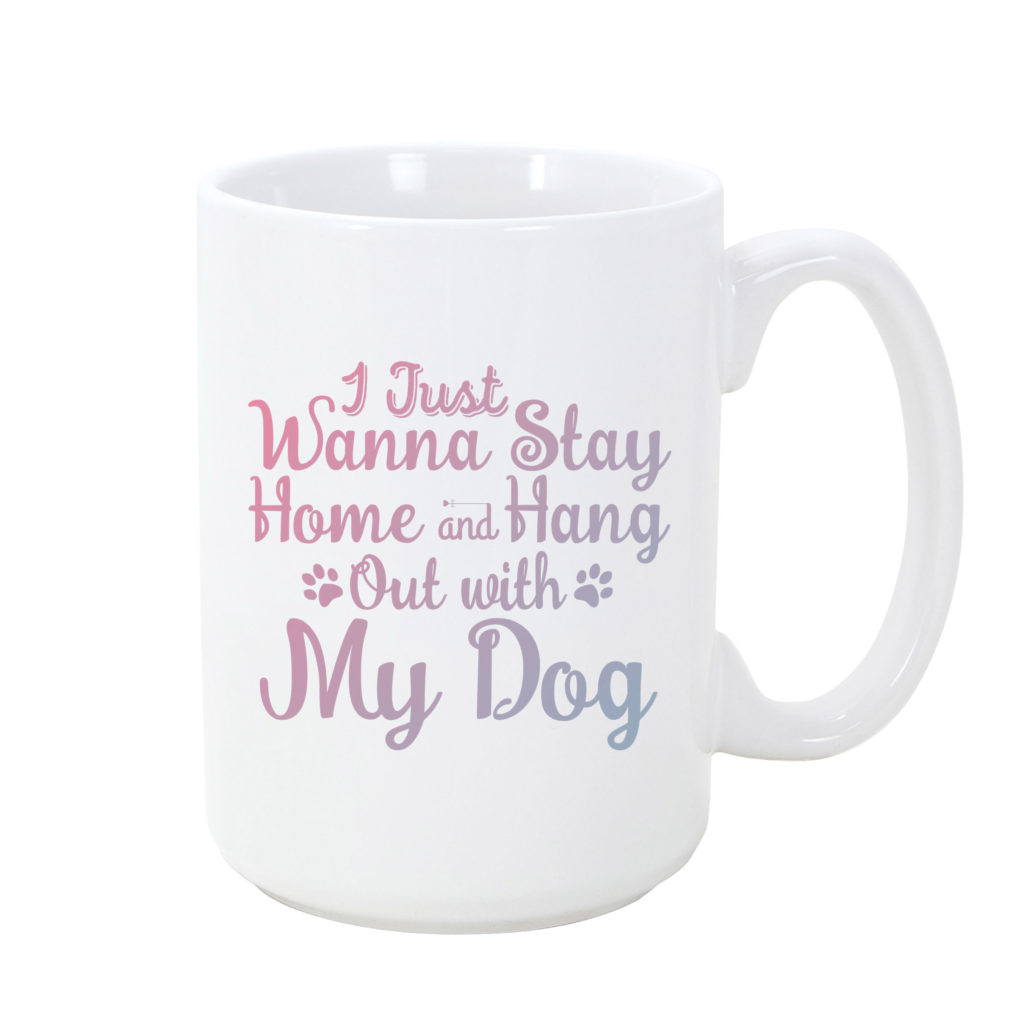 Stay Home Mug – iHeartDogs.com