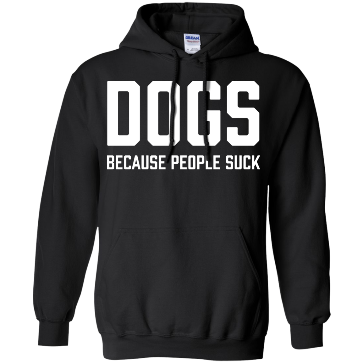 Image of Dogs: Because People Suck Hoodie Black - Deal 20 %  OFF!