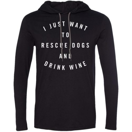 Rescue Dogs & Drink Wine Statement T-Shirt Hoodie