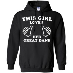 This Girl Loves Her Great Dane Hoodie Black