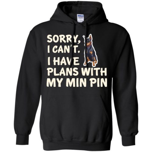 I Have Plans Min Pin Pullover Hoodie Black