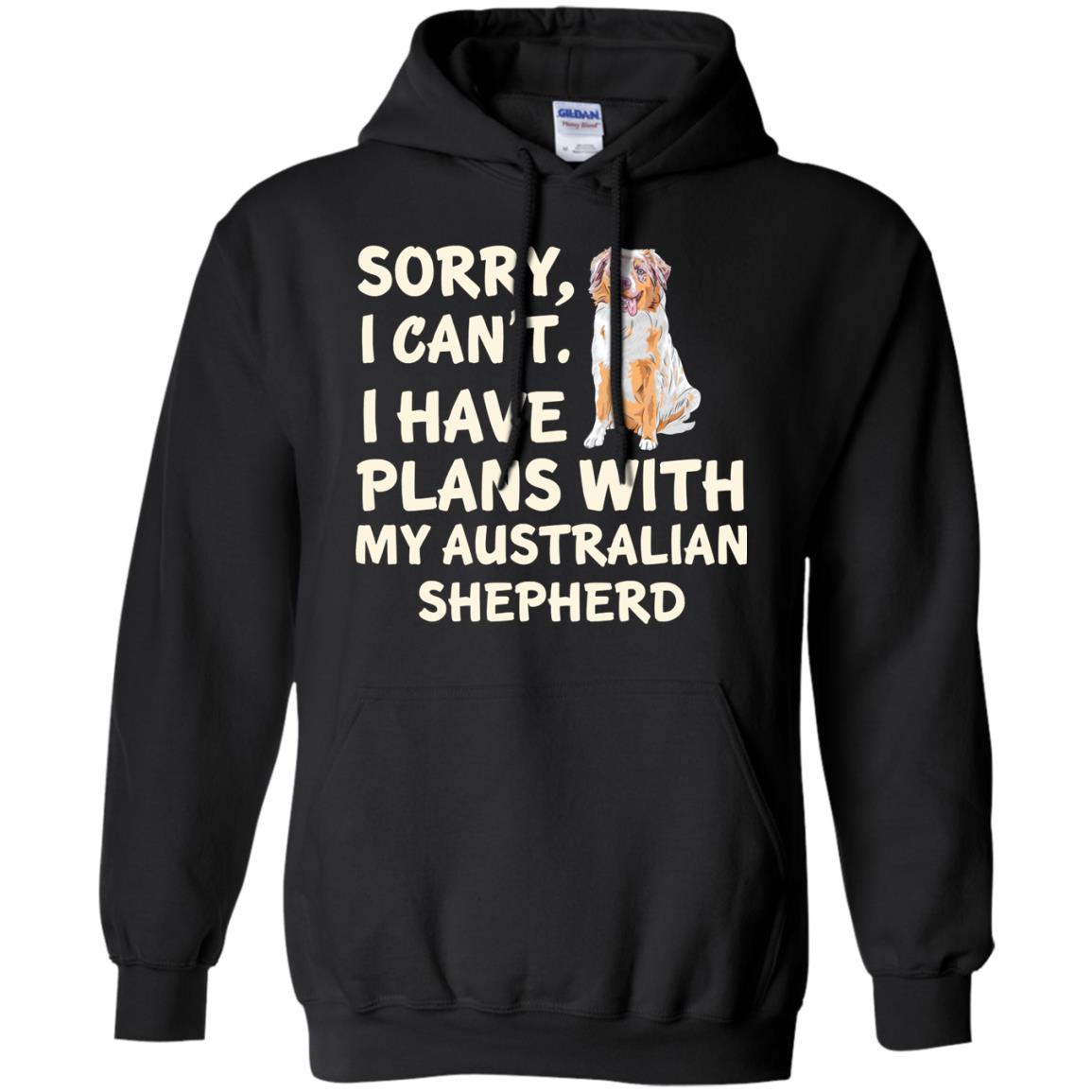 I Have Plans Australian Shepherd Hoodie Black