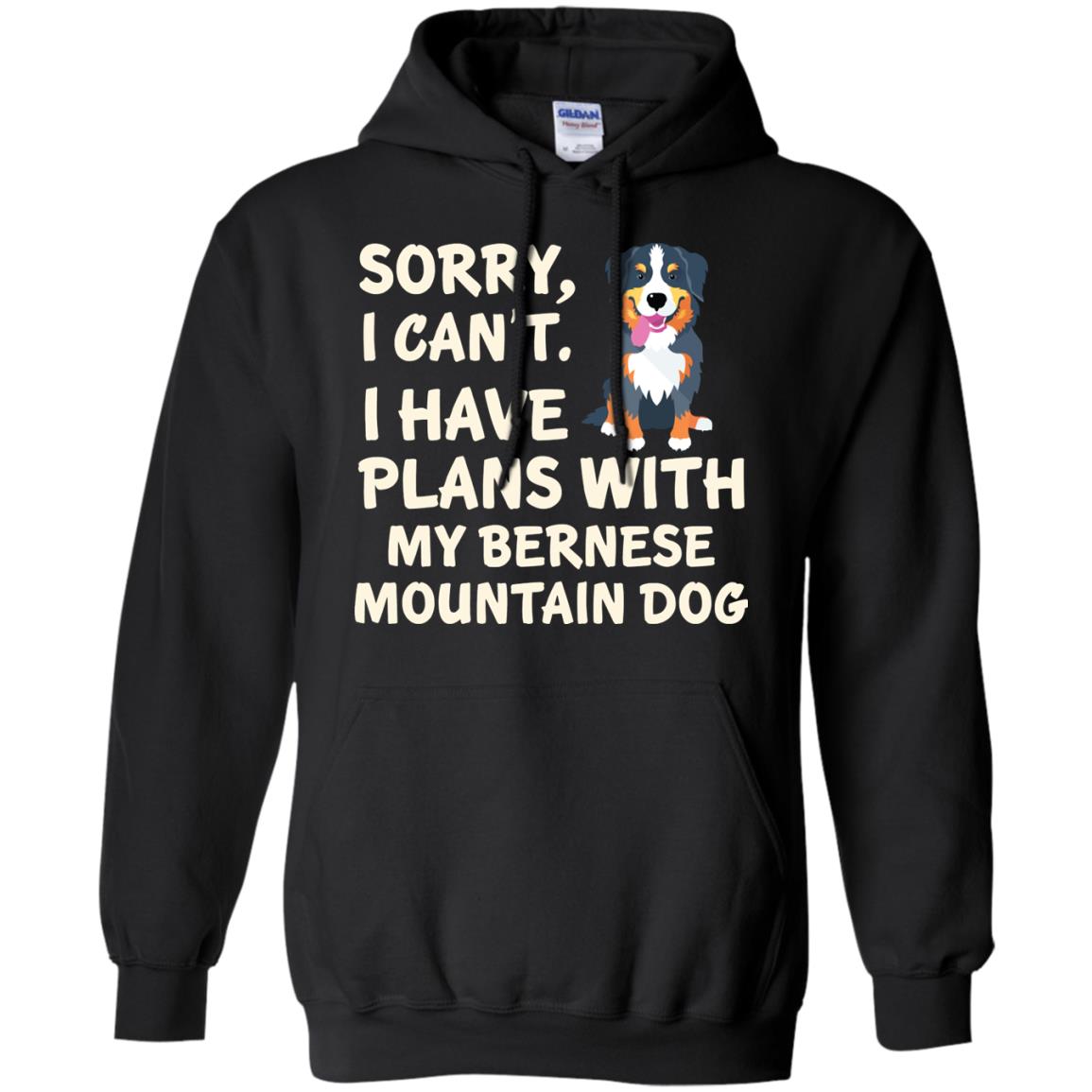 I Have Plans Bernese Mountain Dog Hoodie Black