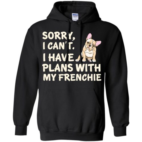 I Have Plans Frenchie Hoodie Black