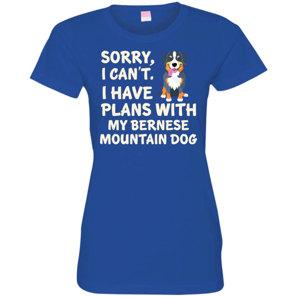 I Have Plans Bernese Mountain Dog Ladies’ Premium T-Shirt ...