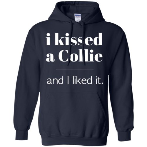 I Kissed A Collie Hoodie Navy