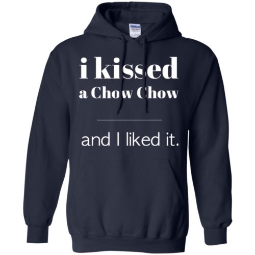I Kissed A Chow Chow Hoodie Black