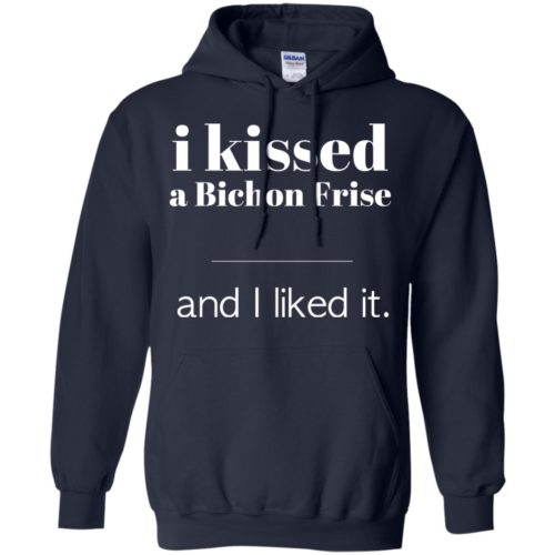 I Kissed A Bichon Frise Hoodie Navy