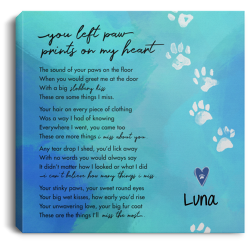 You Left Paw Prints On My Heart Personalized Canvas Print