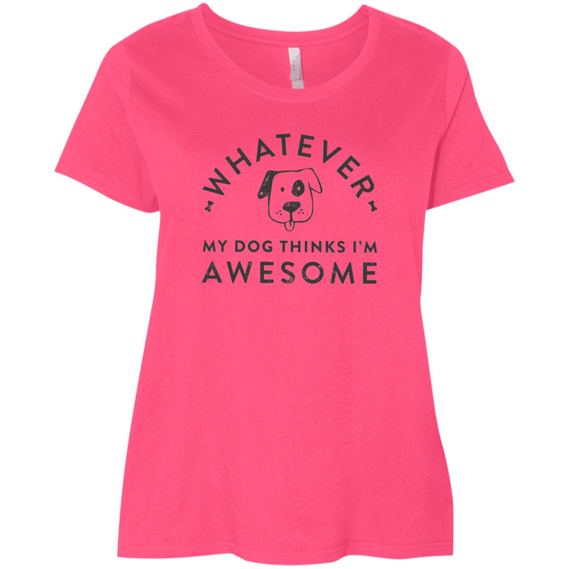 Image of Whatever My Dog Thinks I'm Awesome Curvy Fit Pink Scoop Neck Tee