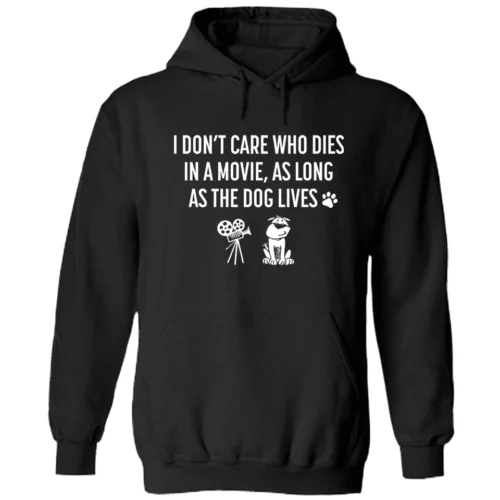 I Don't Care Who Dies In a Movie As Long As the Dog Lives!