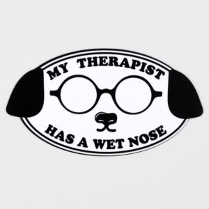 Free NEW My Therapist Has A Wet Nose Car Magnet