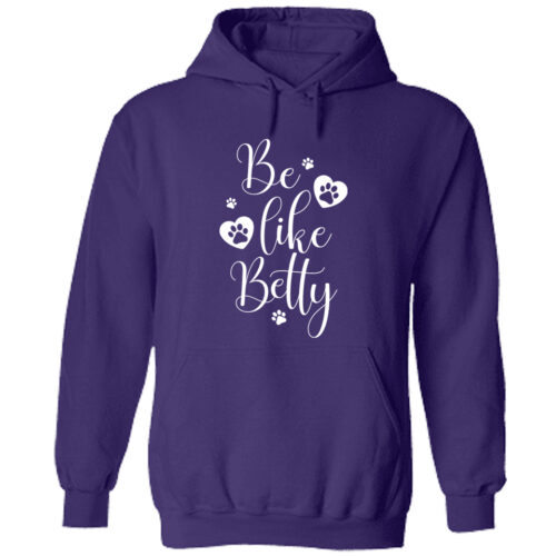 'Be Like Betty' Hoodie Purple – Donates 20 Meals To Shelter Dogs In Honor Of Betty