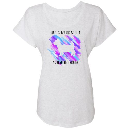 Life Is Better With A Yorkshire Terrier Slouchy Tee Heather White