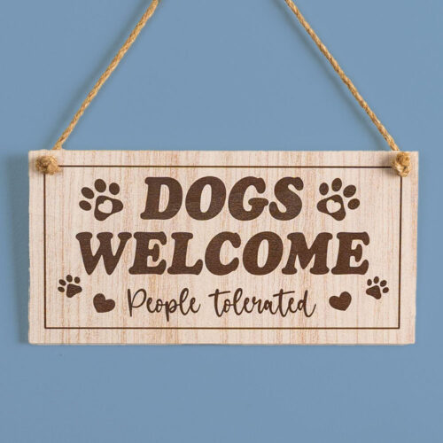 'Dogs Welcome People Tolerated' Hanging Wooden Sign Wall Decor 4″ x 8″