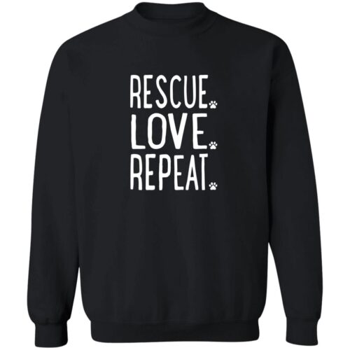 Rescue. Love. Repeat. Sweatshirt Black
