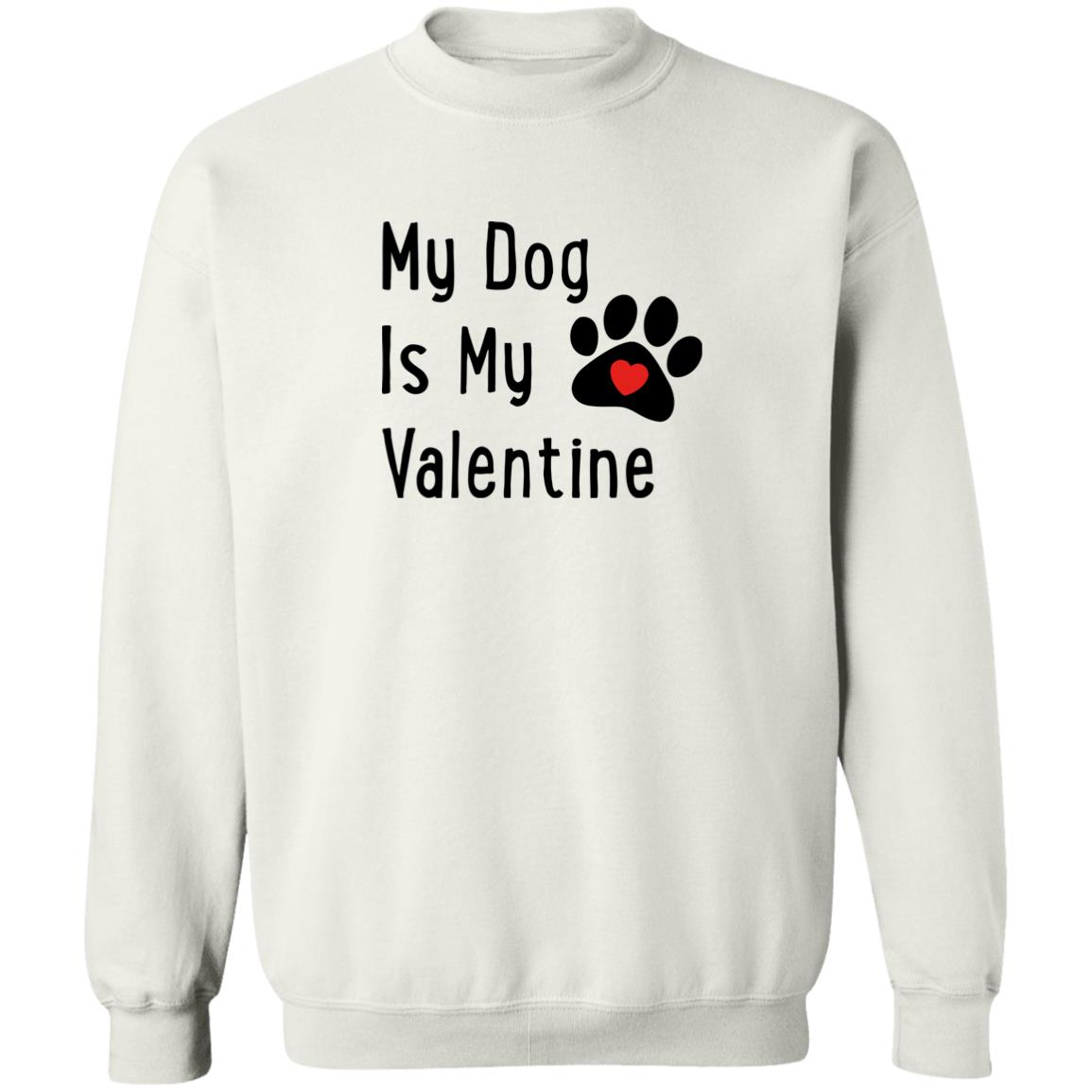 Image of My Dog Is My Valentine Sweatshirt White – Deal 20% OFF!