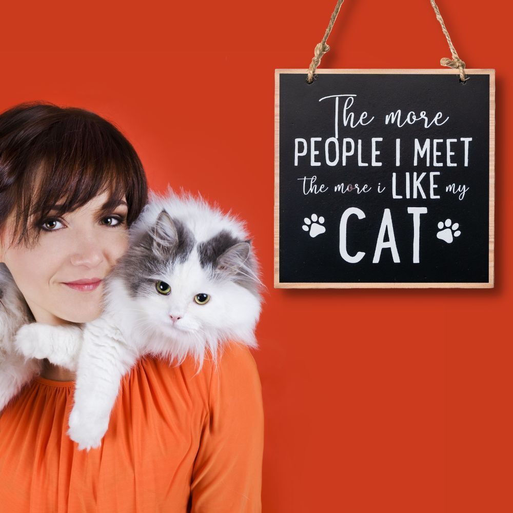 The More People Meet the More I Like My Cat -Funny Home Decor Cat Sign
