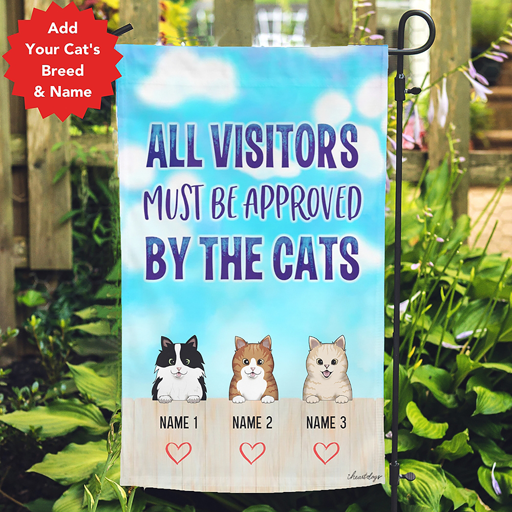 Limited Time Offer 63% Off - All Visitors Must Be Approved by The Cat – Personalized Cat Garden Flag