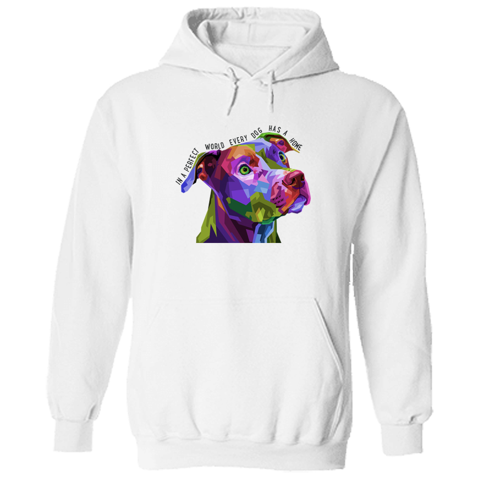 In A Perfect World Every Dog Has A Home Hoodie White