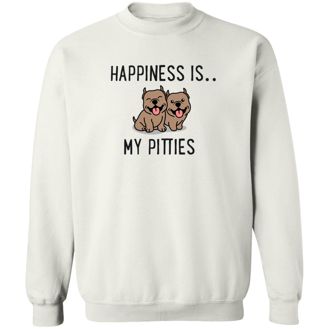 Happiness Is My Pitties Sweatshirt White