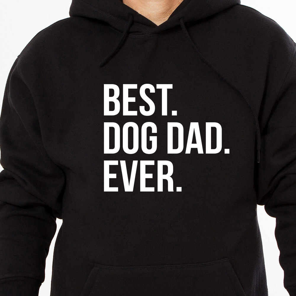 Best. Dog Dad. Ever. Hoodie Black