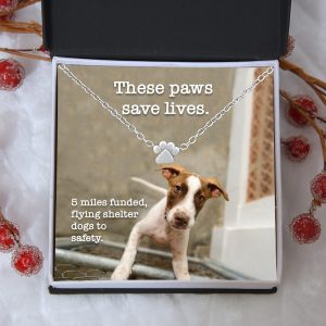 Second Chance- These Paws Save Lives -Paw Necklace-  Helps Fly Dogs to Safety !