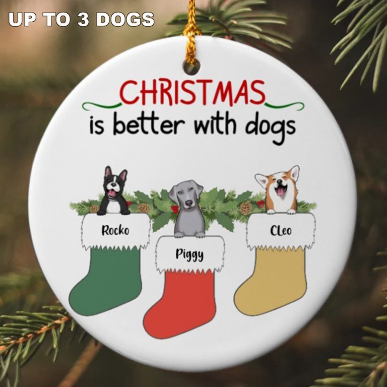 Christmas Is Better With Dogs Stockings Personalized Ornament