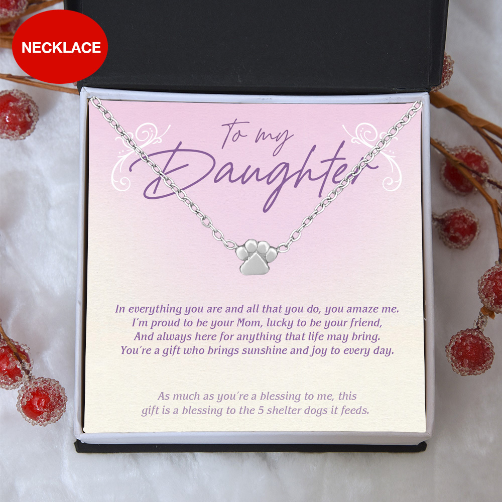 "To My Daughter" - One Paw Necklace Includes Gift Box & Card