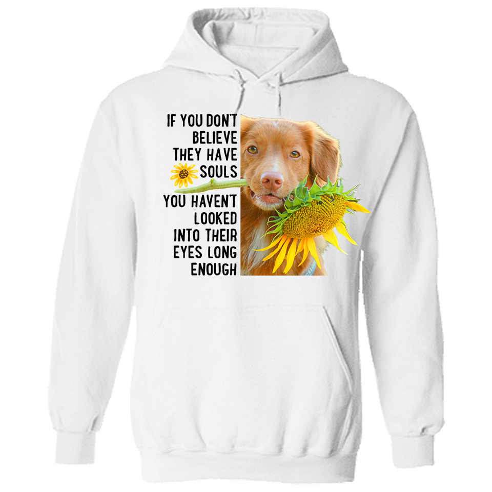 If You Don't Believe They Have Souls ... Dog's Eyes Hoodie White