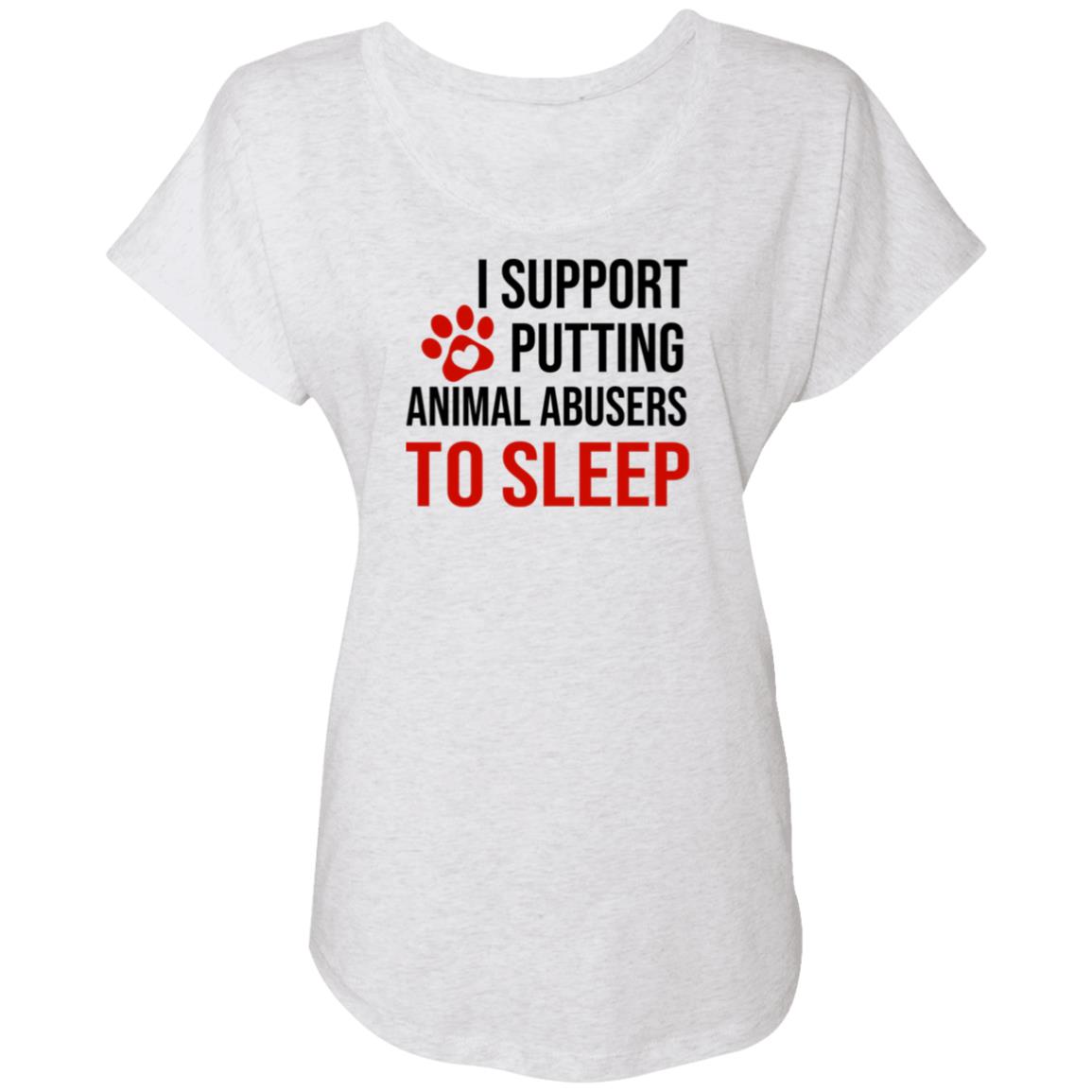 I Support Putting Animal Abusers To Sleep Slouchy Tee Heather White