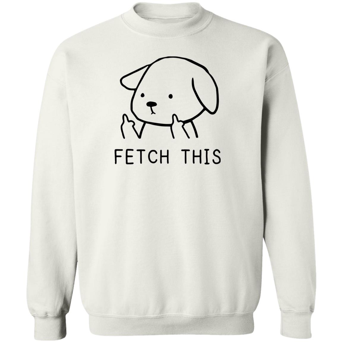 Fetch This Sweatshirt White