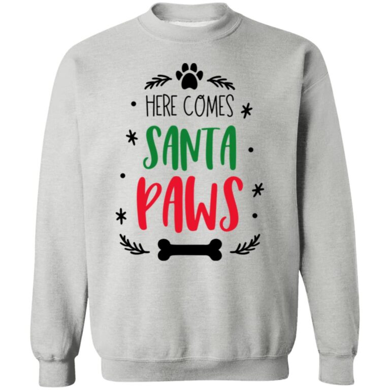 Here Comes Comes Santa Paws Sweatshirt Heather Gray