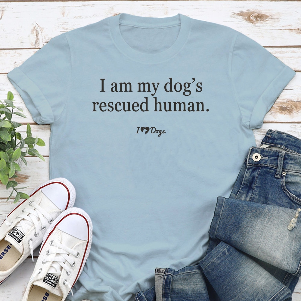 I Am My Dog’s Rescued Human. Standard Tee Light Blue