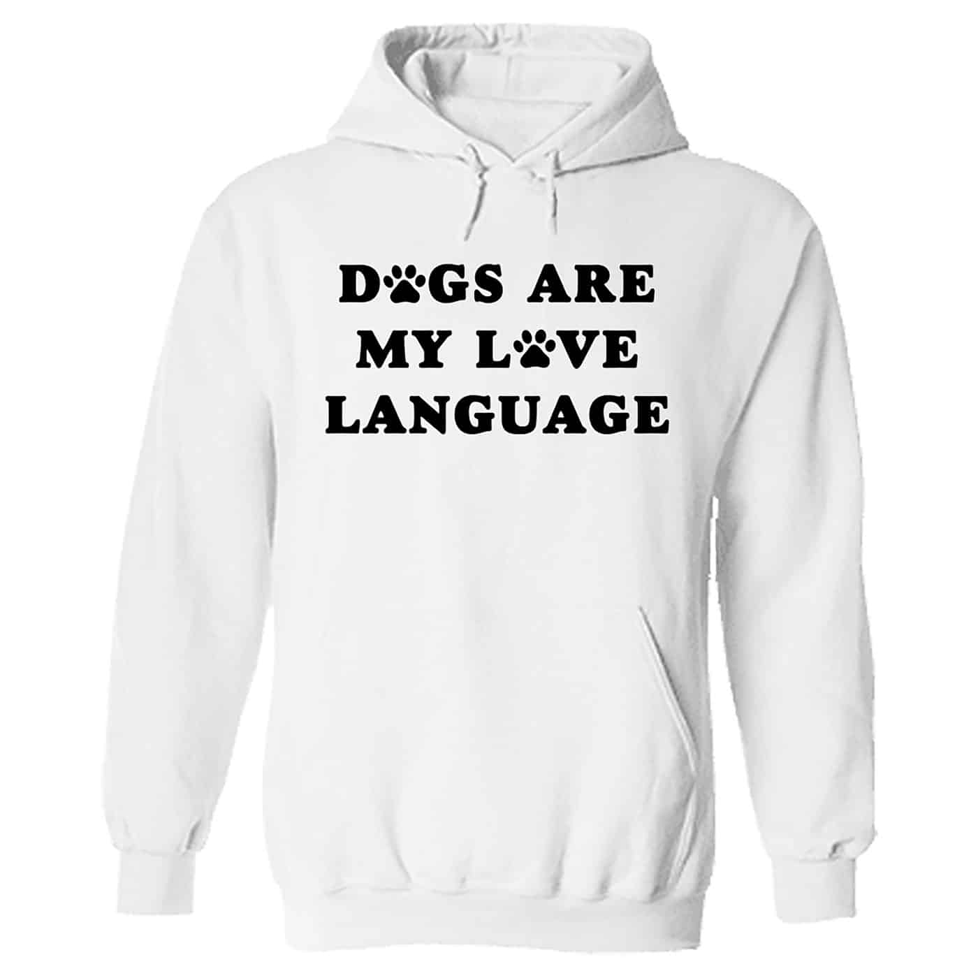Dogs Are My Love Language Hoodie White