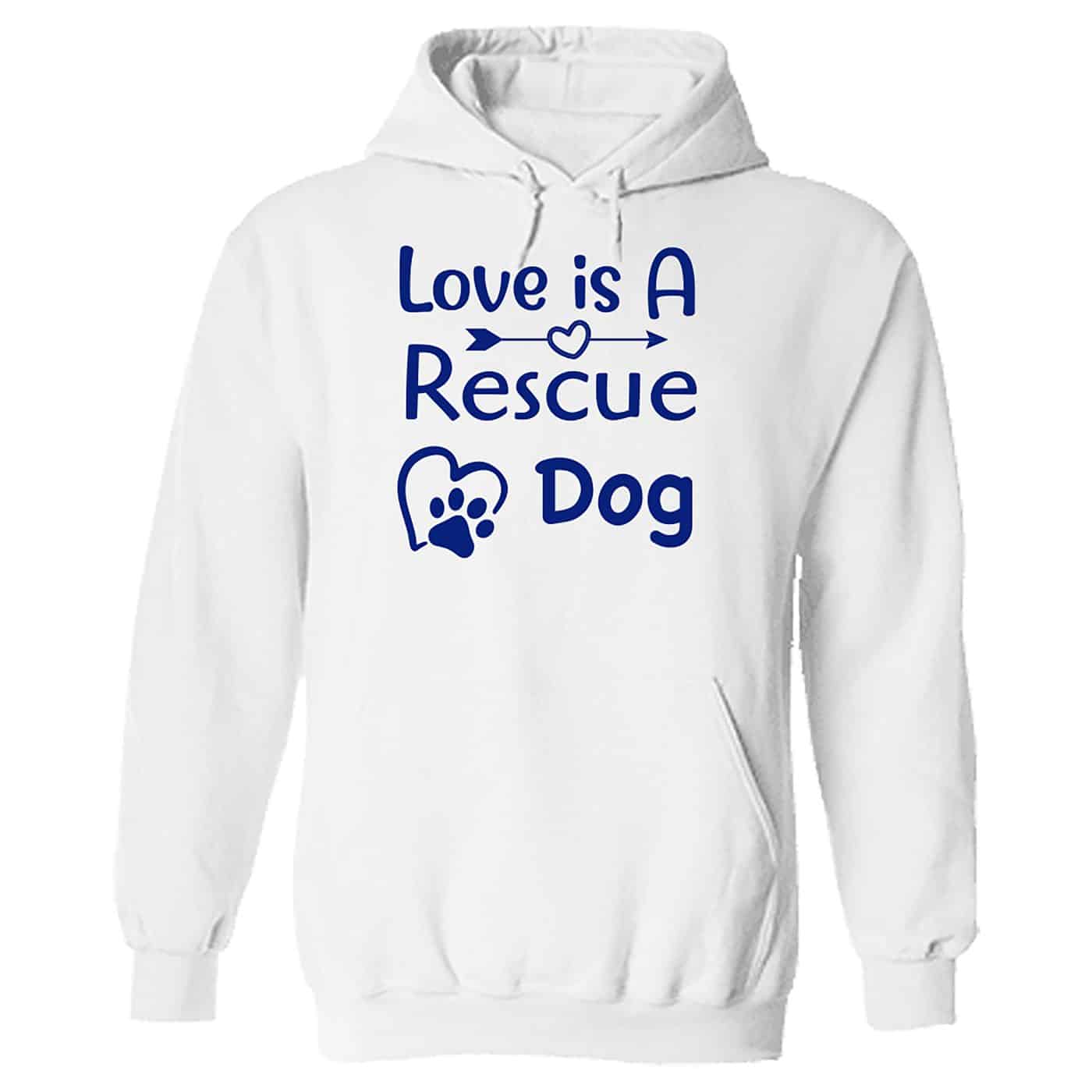 Love Is A Rescue Dog Hoodie White