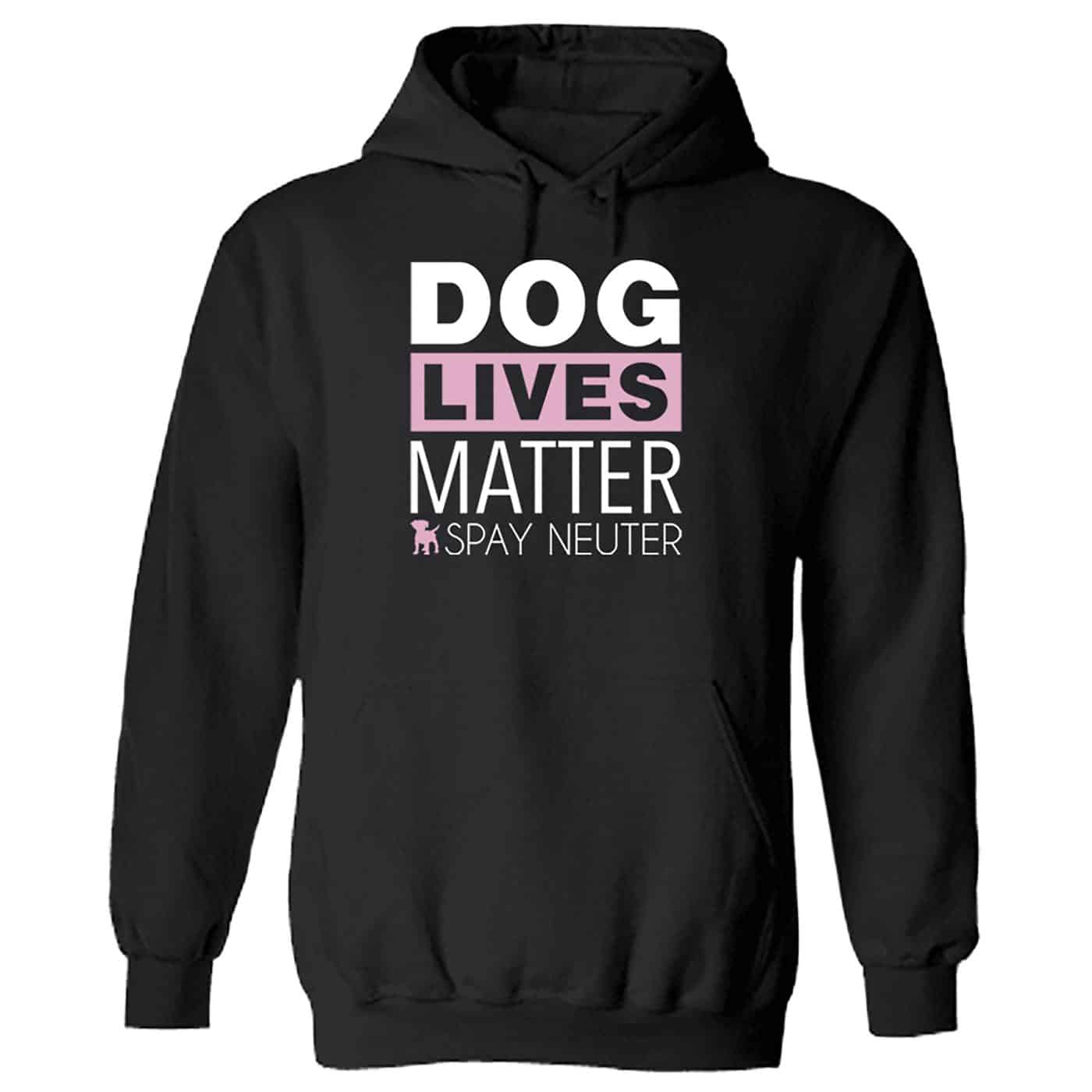 Dog Lives Matter - Spay & Neuter Hoodie Black