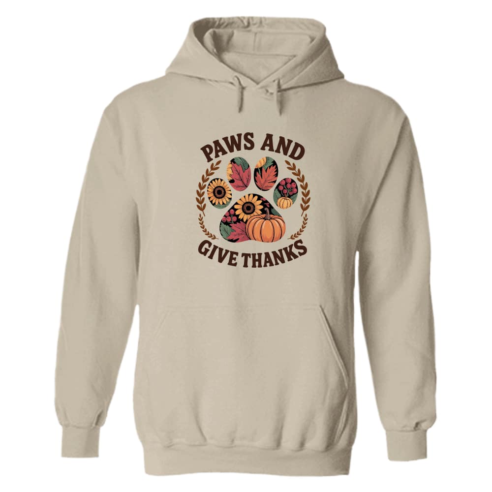 Paws And Give Thanks Hoodie Sand