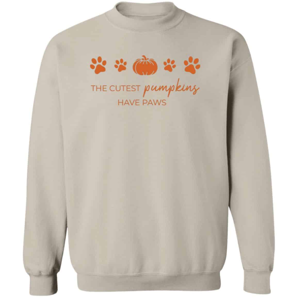 The Cutest Pumpkins Have Paws Sweatshirt Sand