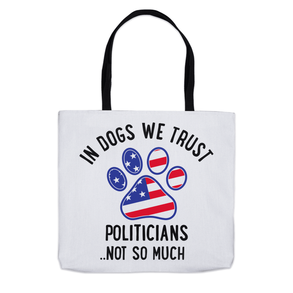 In Dogs We Trust Tote Bags (Choose your size)