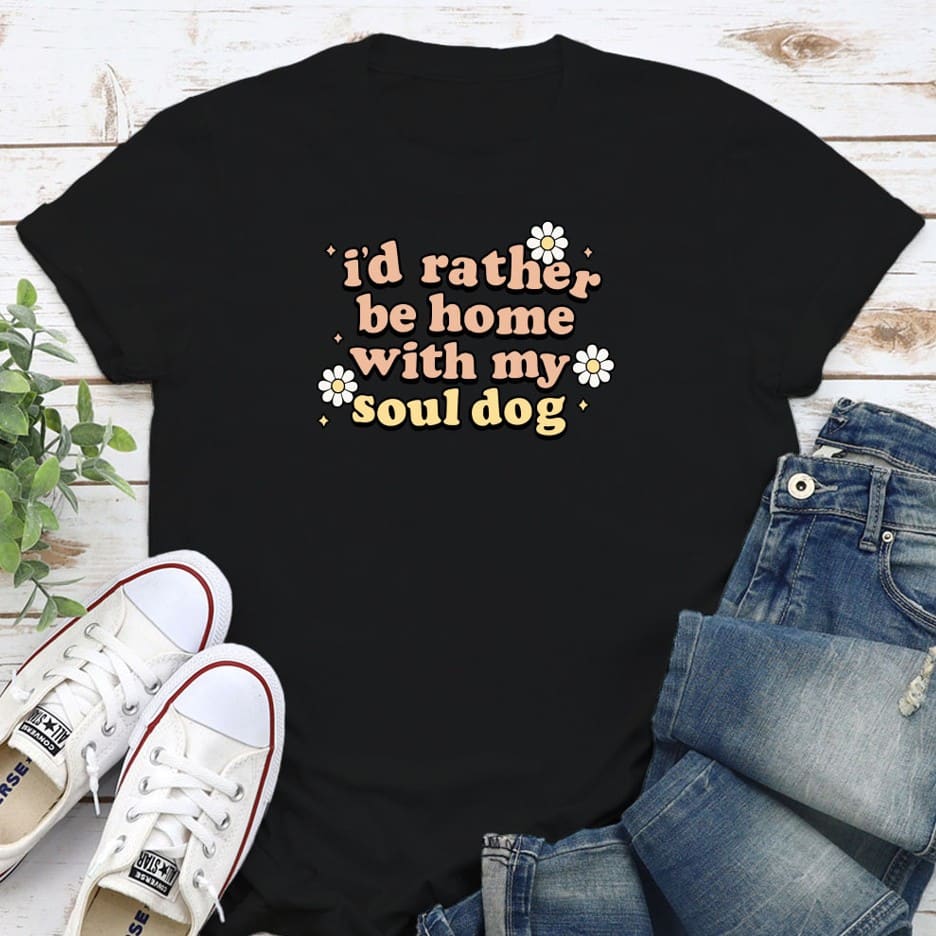 I’d Rather Be Home With My Soul Dog Standard Tee Black