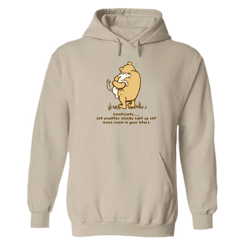 Sometimes The Smallest Things Take Up The Most Room In Your Heart Hoodie Sand