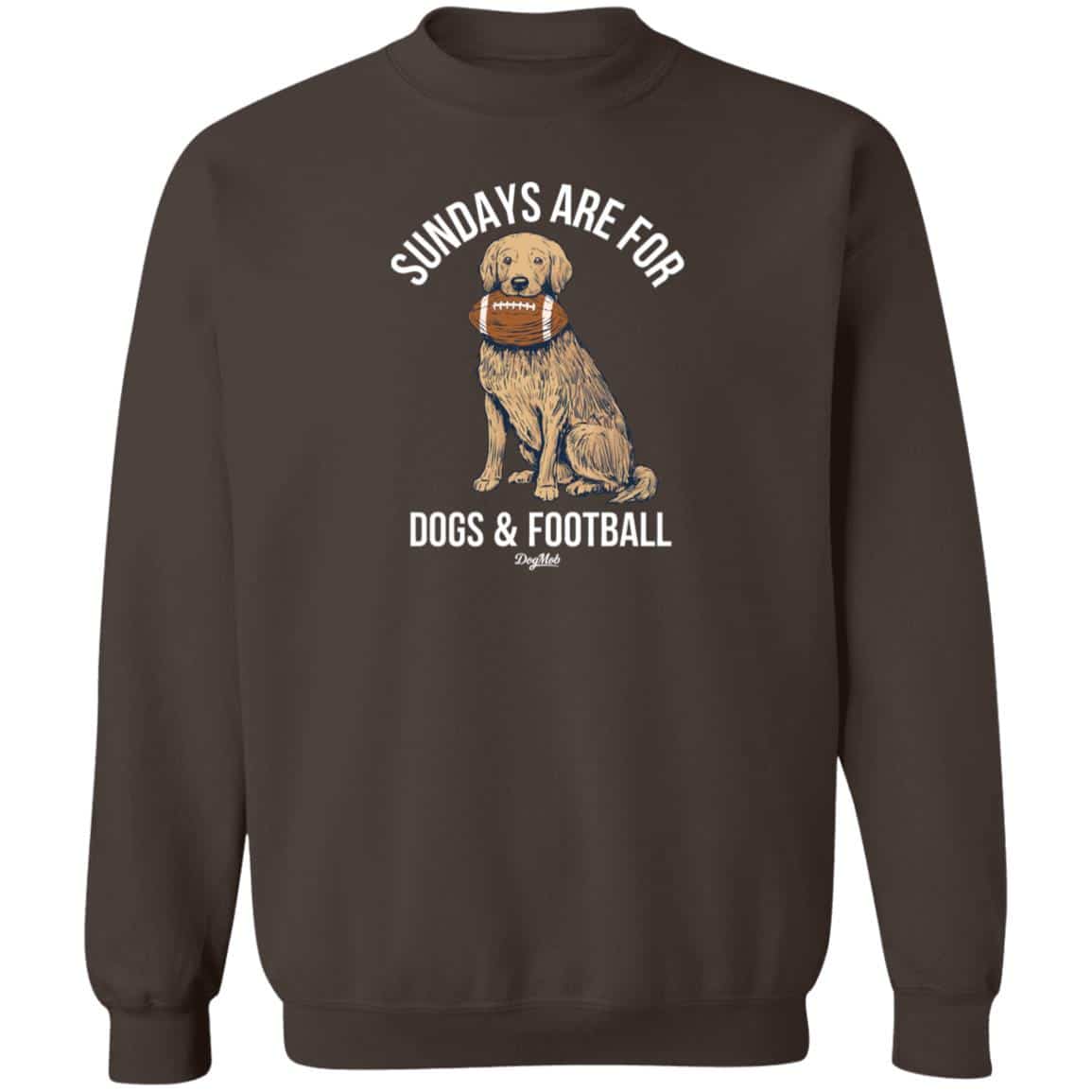 Sundays Are For Dogs & Football Sweatshirt Brown