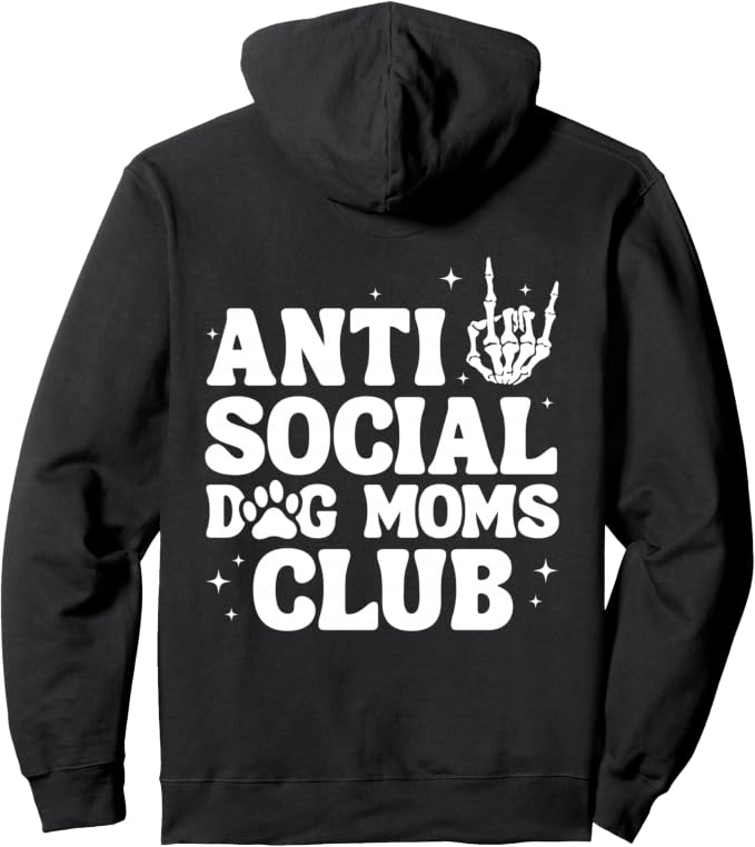 Anti Social Dog Moms Club hoodie