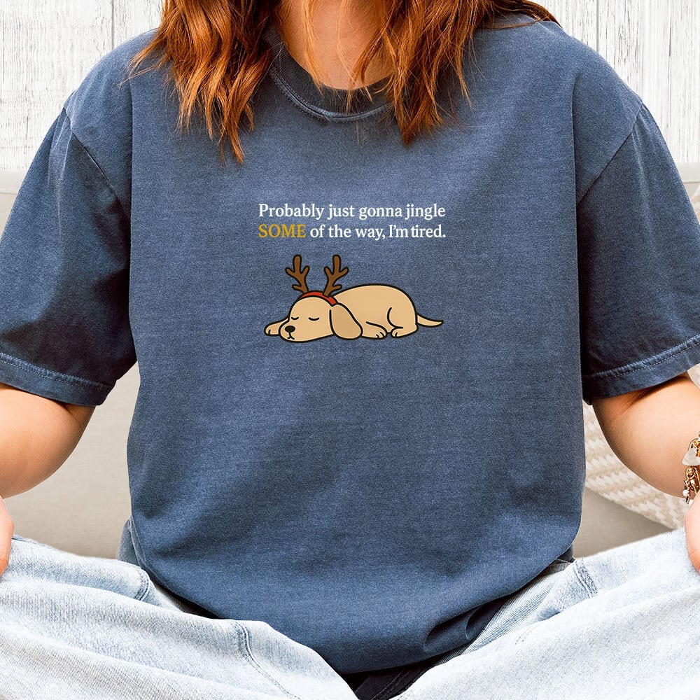 Comfort Colors Probably Just Gonna Jingle Some Of The Way Vintage Washed Tee - Denim