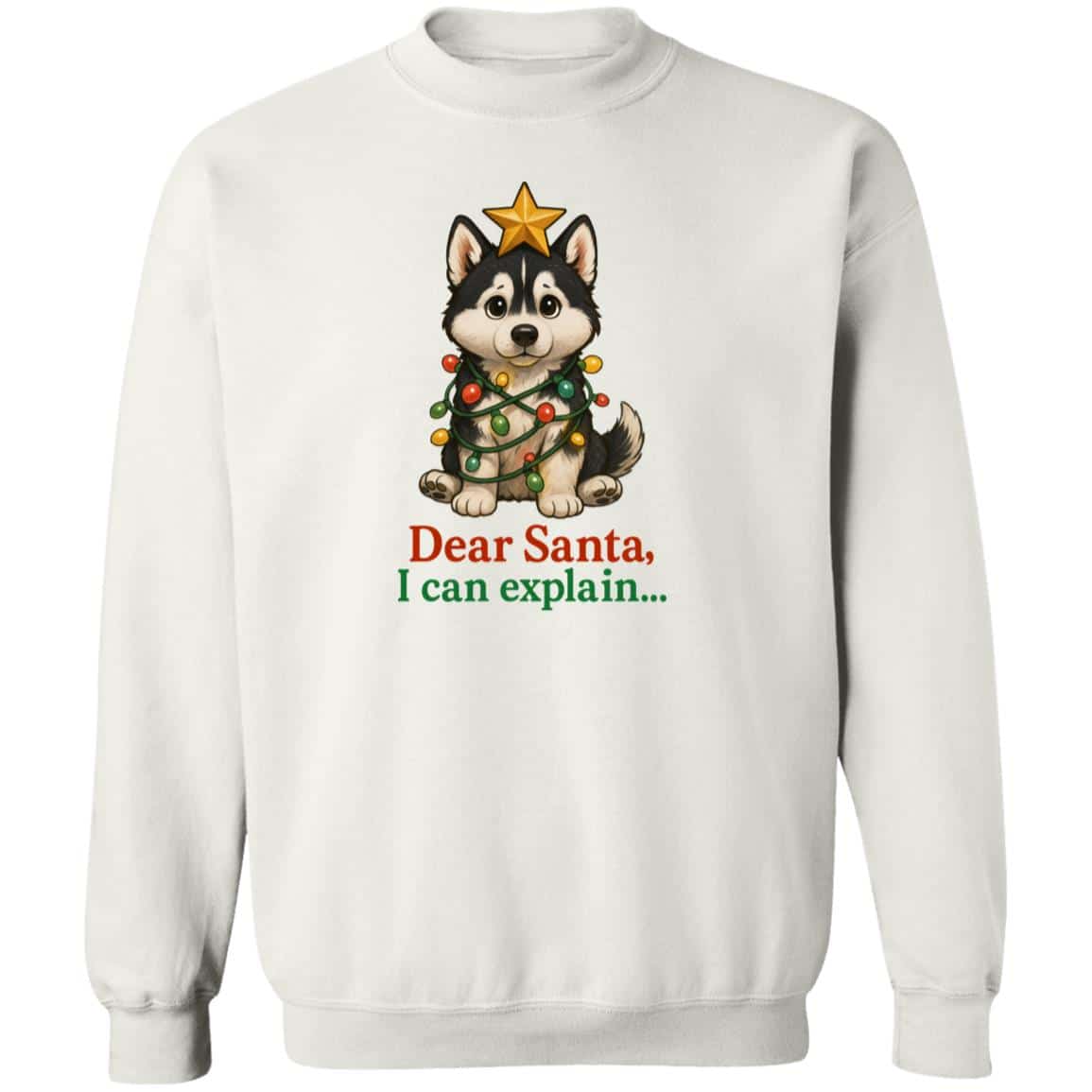 Dear Santa, I Can Explain Sweatshirt White