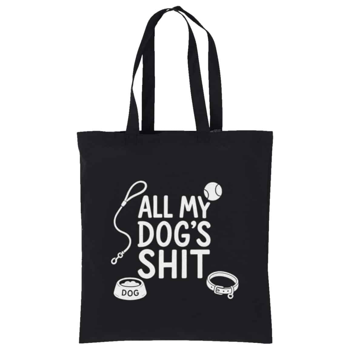 Image of All My Dog's Shit Cotton Tote Black