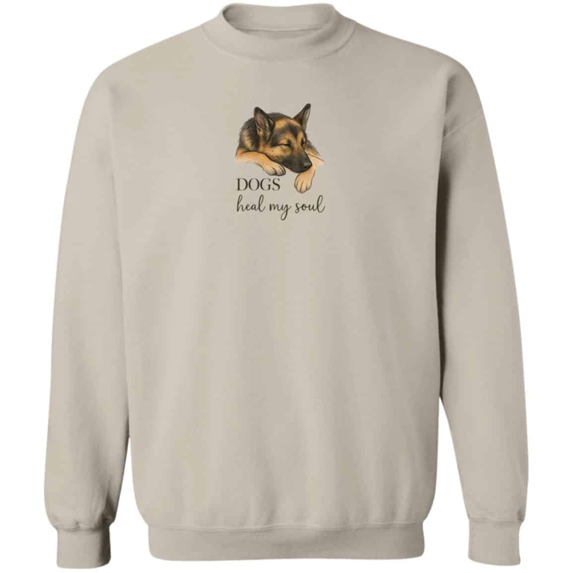 Dogs Heal My Soul - German Shepherd Sweatshirt Sand