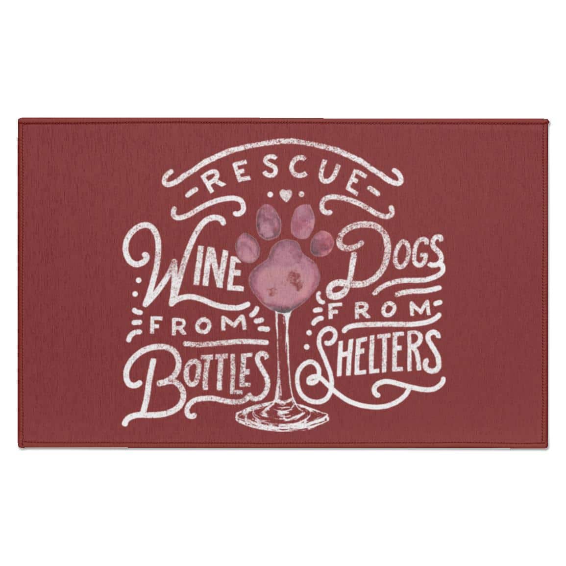 Rescue Wine From Bottles And Dogs From Shelters Indoor Doormat