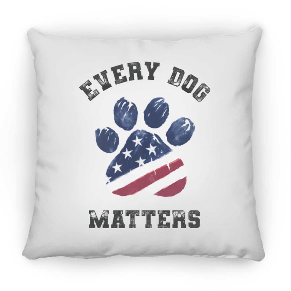 Every Dog Matters Square Pillow